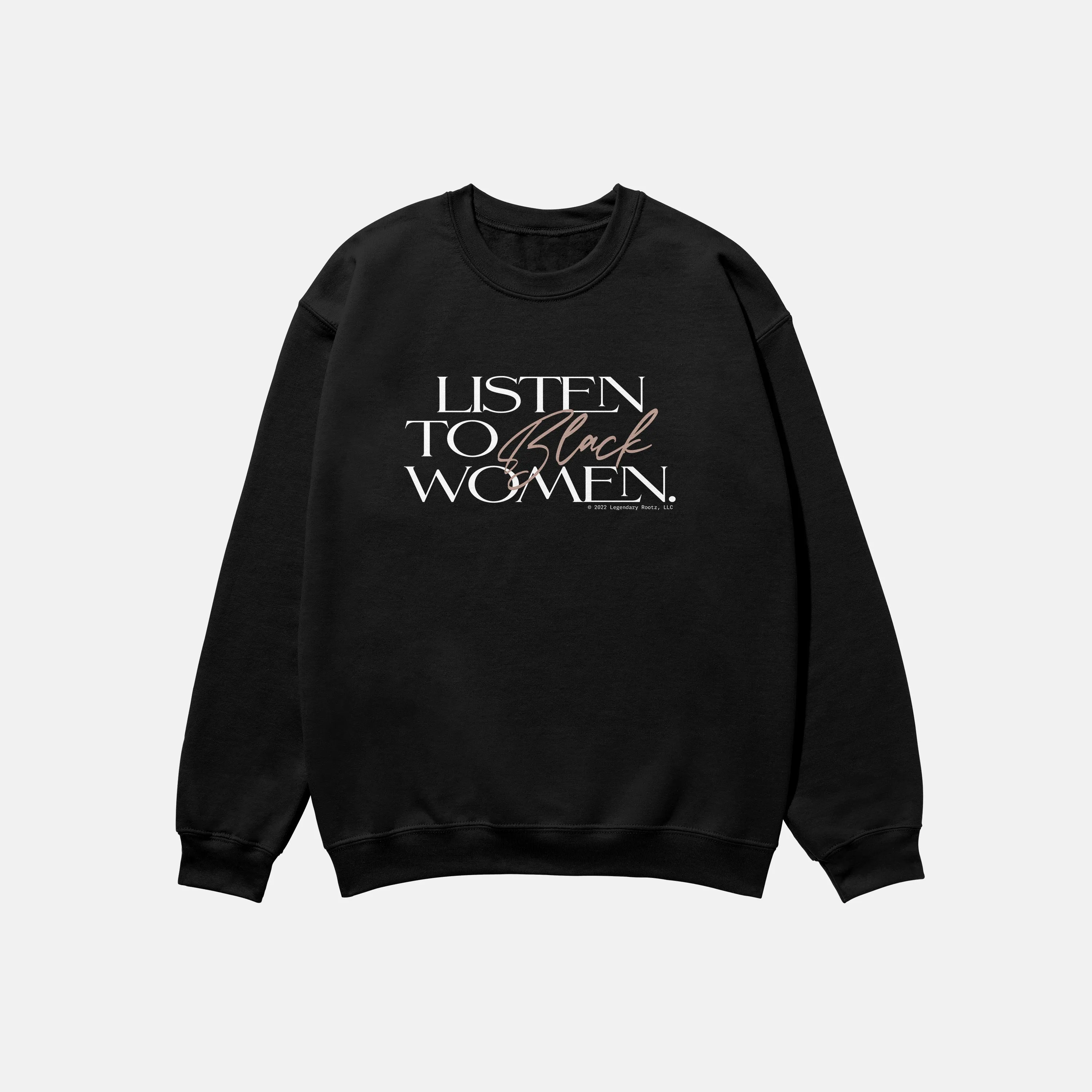 Listen To Black Women  | Crewneck