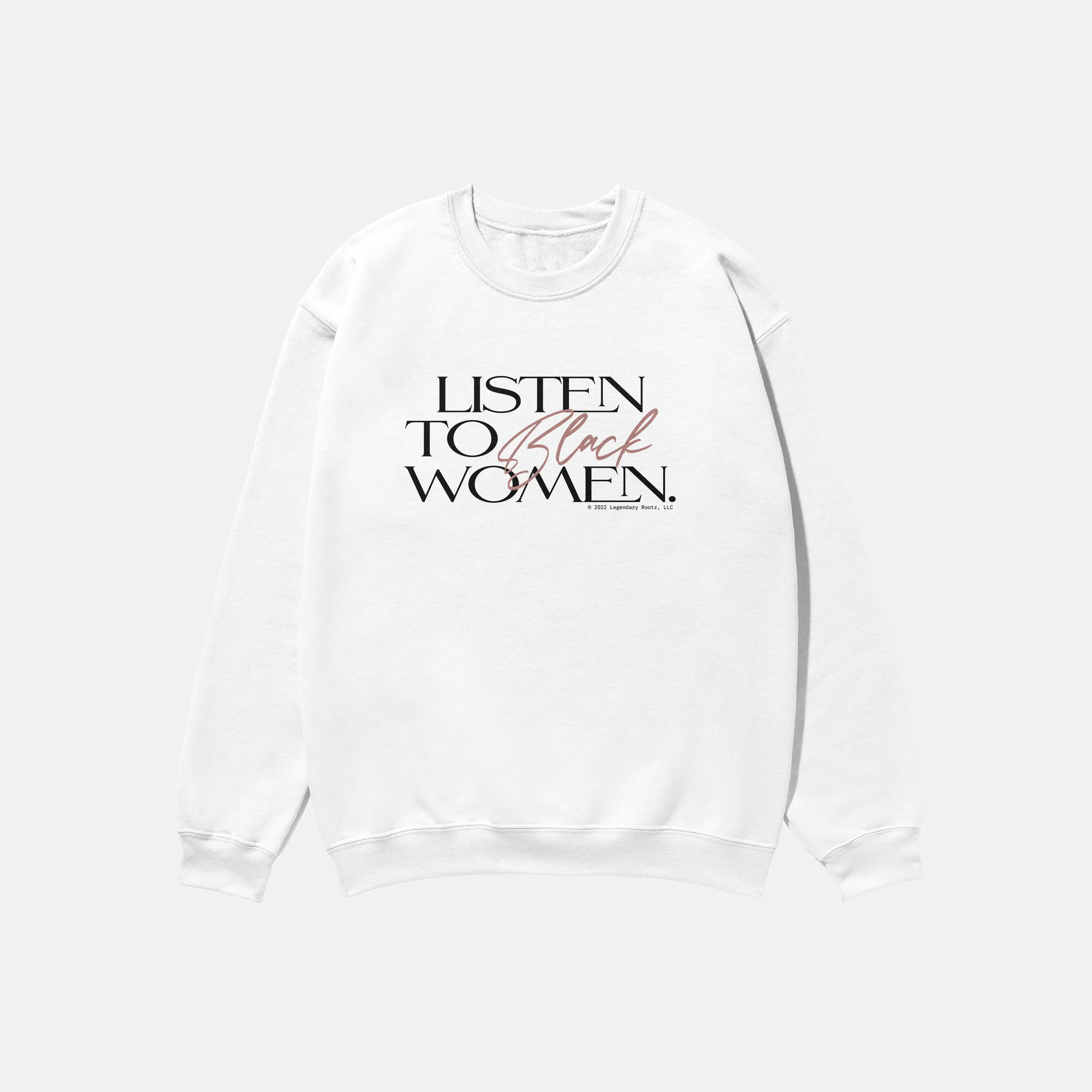 Listen To Black Women  | Crewneck