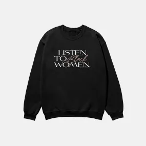 Listen To Black Women  | Crewneck