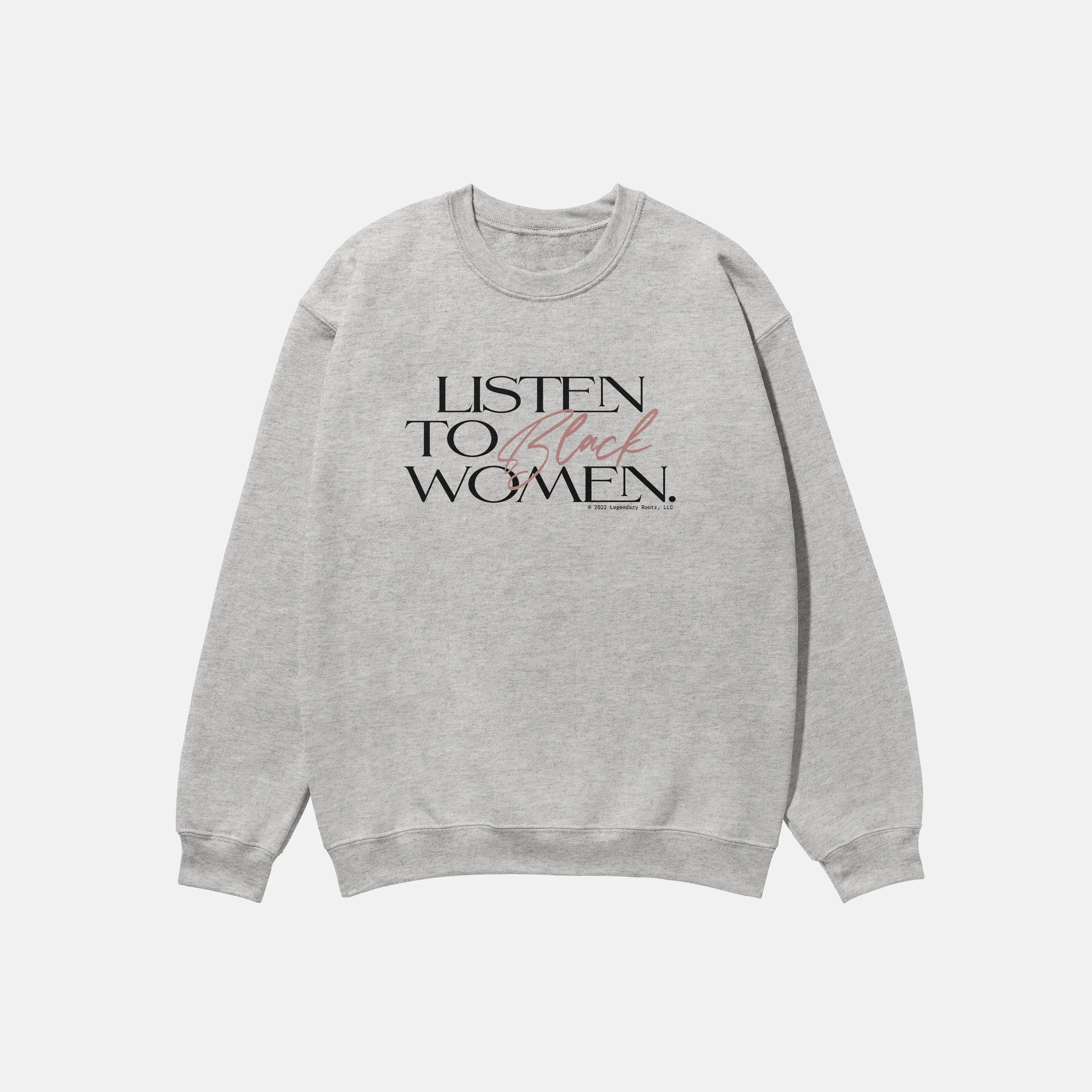 Listen To Black Women  | Crewneck