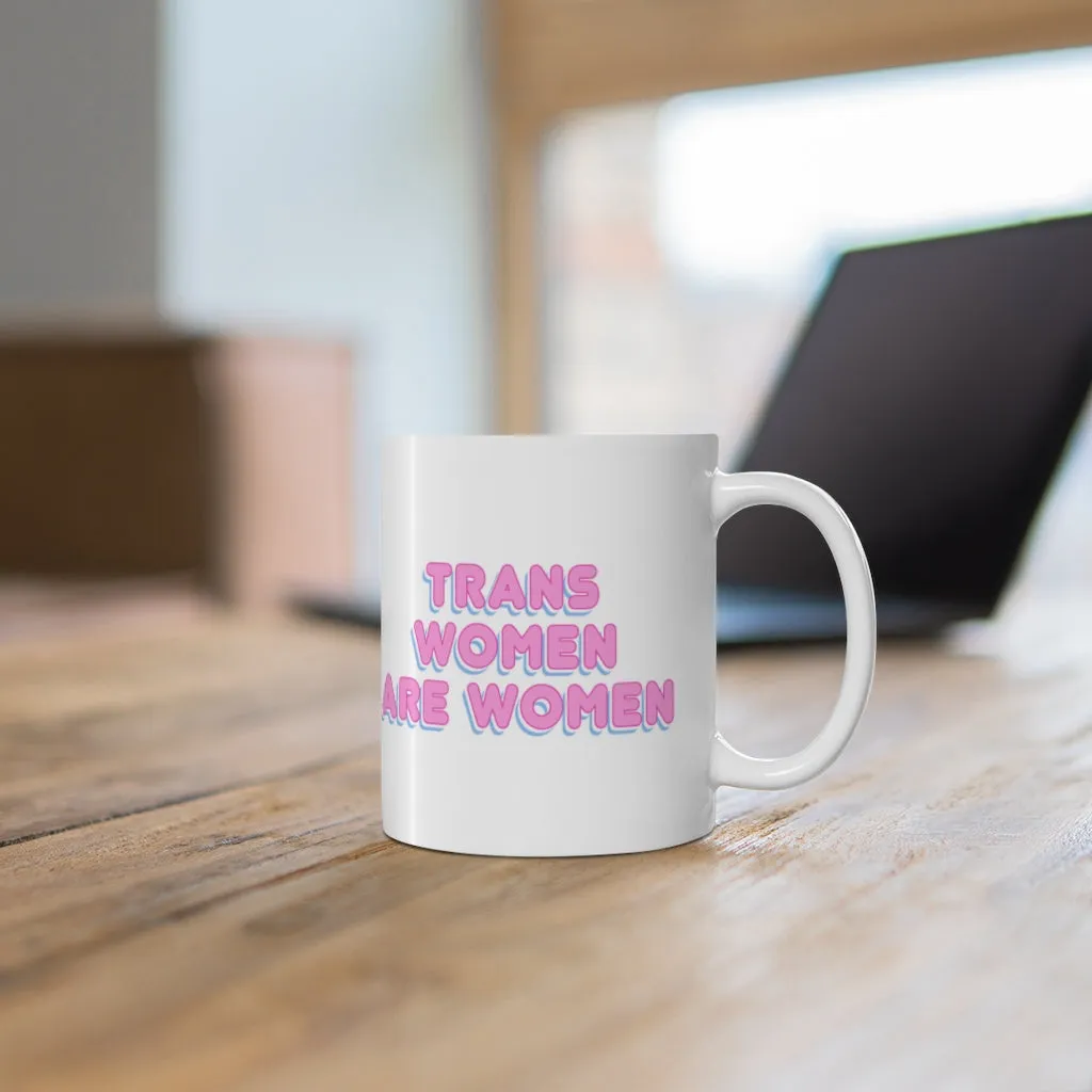 Trans Women Are Women Mug