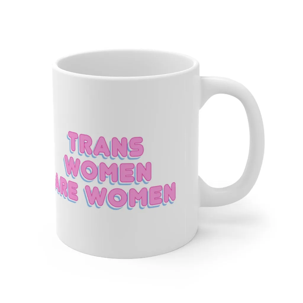 Trans Women Are Women Mug